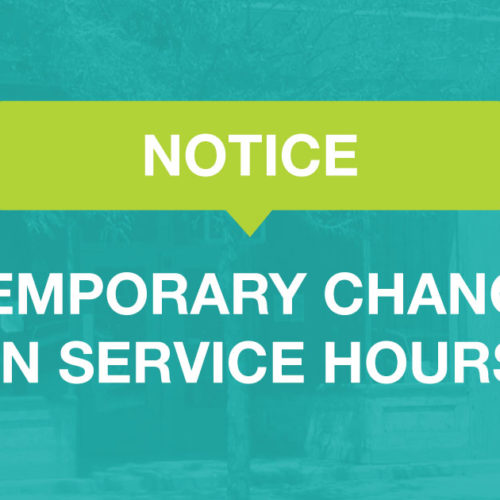 Notice Temporary Change in Service Hours